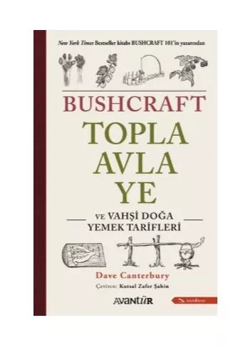 Bushcraft Topla Avla Ye ve Vahşi Doğa Yemek Tarifleri